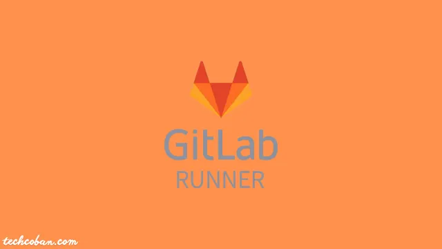 Hướng Dẫn Cài Đặt GitLab Runner Với Docker Cho Người Mới