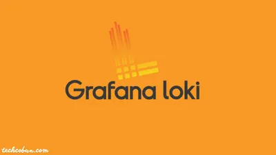 Grafana Loki: Giải pháp lưu trữ LOGS hiệu quả và tiết kiệm