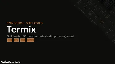 Termix - Công Cụ Quản Lý Server Qua Web/App Tối Ưu (SSH, RDP, VNC)